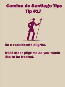 Camino Tip No. 17: Be a considerate pilgrim