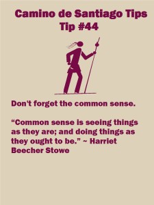 Camino Tips 44: Don't forget the common sense
